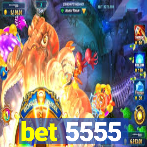 bet 5555